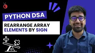 DSA in Python Course - Leetcode 2149: Rearrange Array Elements by Sign - Part 38 [Hindi]