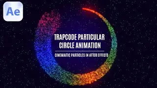 After Effects - Particle circle Trapcode Particular Tutorial