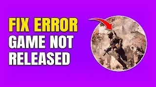 How To Fix Game Not Released Error On Steam For Battlefield 6