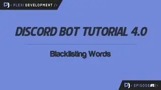 Discord Bot Tutorial: Blacklisting Words [ep. 11]