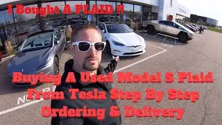 Buying A Used Model S Plaid From Tesla Step By Step Order & Delivery