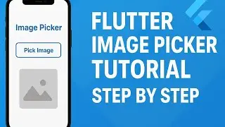 Flutter Image Picker Tutorial Step by Step - How to Pick Image from Gallery & Camera in Flutter?