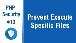 PHP Security Tips In Arabic #13 - How To Prevent Execute Of Specific Files
