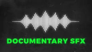 60 + HIGH QUALITY DOCUMENTARY SOUND EFFECTS