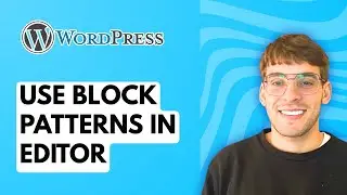 How to Use Block Patterns in WordPress Editor [2026 Full Guide]