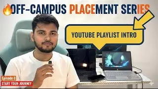Intro | Off Campus Placement Series | Step-by-Step Roadmap to Get Your First Tech Job 