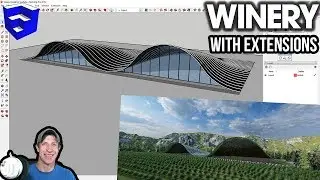 Modeling Complex Structures in SketchUp - The Winery!