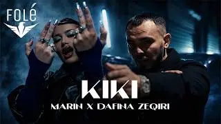 Marin x Dafina Zeqiri - KIKI