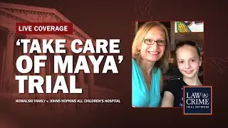 VERDICT WATCH: ‘Take Care of Maya’ Trial — Kowalski v Johns Hopkins All Children’s Hospital — Day 32