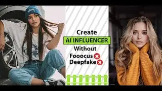How to Create AI Influencer | without FOOOCUS without Deepfake Videos | Full Course