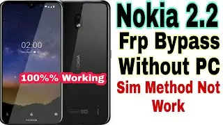 Nokia 2.2 Model TA -1188 Frp Baypass Sim Method Not Work Very Easy Tip 100000 %%% Working