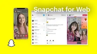 Snapchat for Web is here!