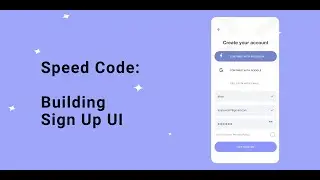 Flutter Speed Code: Building Sign Up UI (Figma to Flutter)