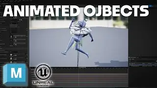 Animated Objects from Maya to Unreal Workflows