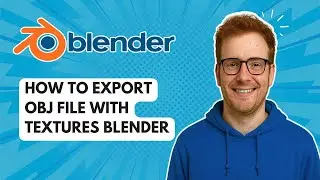 How to Export OBJ File With Textures Blender [2025 Guide]