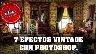 7 EFECTOS VINTAGE CON PHOTOSHOP