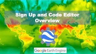 Google Earth Engine Tutorial 1: Opening Account and Familiar with Script Editor and Datasets