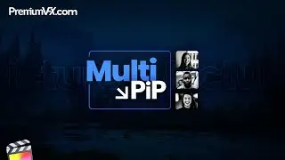 30 Picture in Picture Effects for Final Cut Pro
