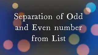 Odd and Even number Separation | LIST |  PYTHON