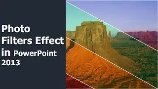 Photo Filters Effect in PowerPoint 2013