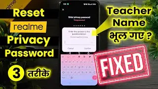 Forgot Privacy Password Problem SOLVED!🔥 (Realme/Oppo/OnePlus) | Teacher Name Fix