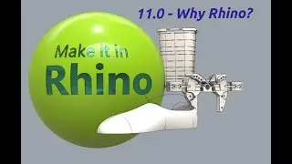 Make it in Solidworks (& Rhino) 11.0  - Why Rhino?