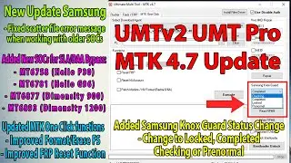 UMTv2/ UMTPro UltimateMTK v4.7 - Samsung KG Status Change, New SOCs, Safe Format/Vivo Reset And More