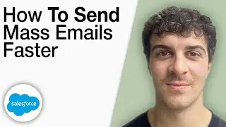 How To Send Mass Emails Faster - Salesforce Platform Quick Tip [2025 Full Guide]