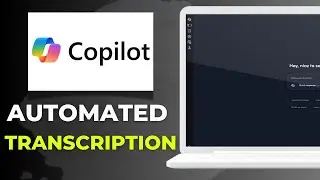 How to Use Microsoft Copilot for Automated Transcription