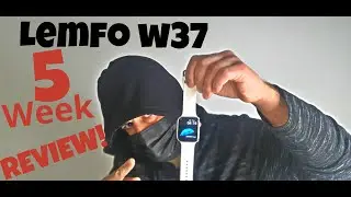 Lemfo w37 SmartWatch 5 Week Review | Should you buy it?