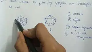 Isomorphic graphs | Conditions to check isomorphism of two graphs | Graph Theory Anna University