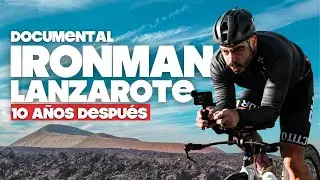 Ironman de Lanzarote 10 años después | documental | Valentí Sanjuan