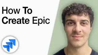 How to Create Epic in Jira  [2025 Full Guide]