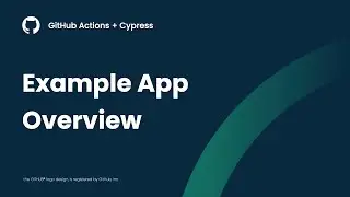 GitHub Actions + Cypress: Example App Overview