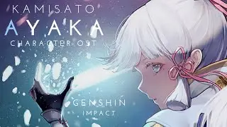 Kamisato Ayaka Character OST - Genshin Impact