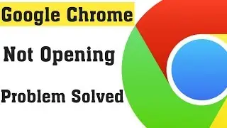How To Fix Google Chrome Not Open Problem Android || Fix Chrome Not Working Problem Android