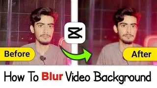 How To Blur Video Background in Capcut | Video Editing For New YouTubers