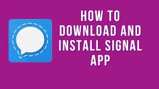 how to download and install signal messenger app | signal messenger app downloading