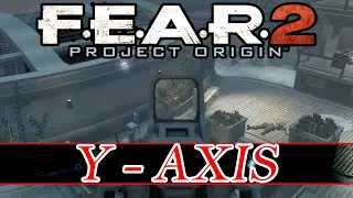 F.E.A.R. 2: Project Origin - Y AXIS