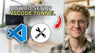 How to Set Up VSCode Tunnel - Step by Step 2026