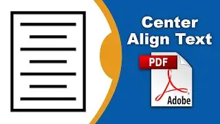 How to center align text in pdf using Adobe Acrobat Pro DC