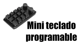 [Ep.7] Mini teclado programable
