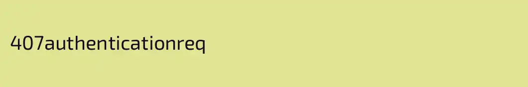 407authenticationreq